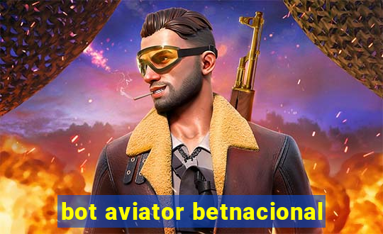 bot aviator betnacional